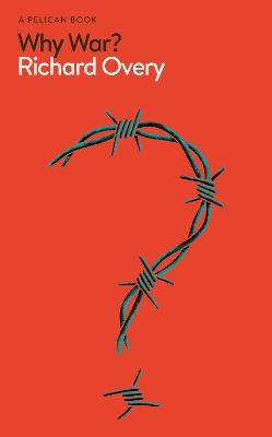 Why War? - Richard Overy - cover