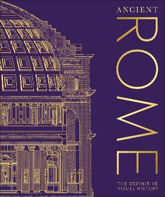 Ancient Rome: The Definitive Visual History - DK - cover