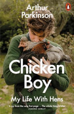 Chicken Boy: My Life With Hens - Arthur Parkinson - cover