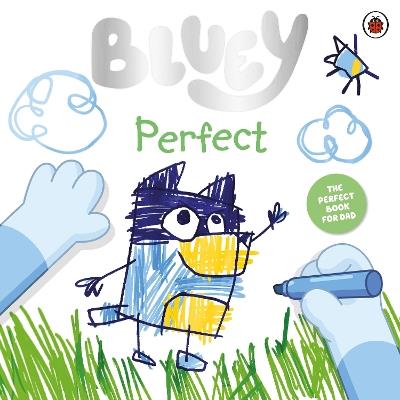 Bluey: Perfect - Bluey - cover