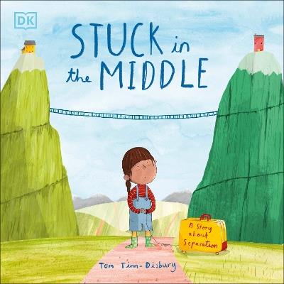 Stuck in the Middle: A Story About Separation - Tom Tinn-Disbury - cover