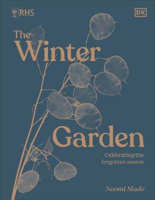 RHS The Winter Garden: Celebrating the Forgotten Season - Naomi Slade - cover