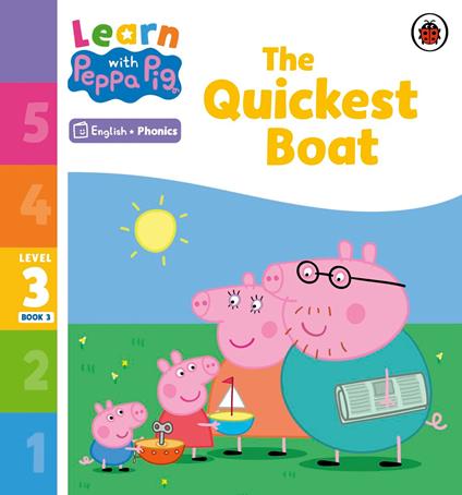 Learn with Peppa Phonics Level 3 Book 3 – The Quickest Boat (Phonics Reader) - Peppa Pig - ebook