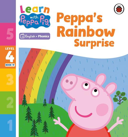 Learn with Peppa Phonics Level 4 Book 19 – Peppa’s Rainbow Surprise (Phonics Reader) - Peppa Pig - ebook