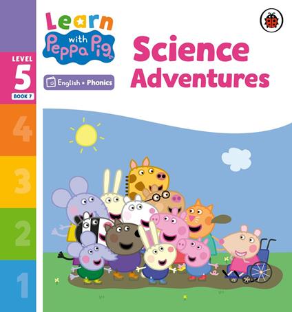 Learn with Peppa Phonics Level 5 Book 7 – Science Adventures (Phonics Reader) - Peppa Pig - ebook