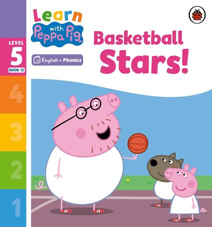 Learn with Peppa Phonics Level 5 Book 12 – Basketball Stars! (Phonics Reader) - Peppa Pig - ebook