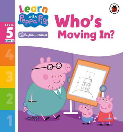 Learn with Peppa Phonics Level 5 Book 14 – Who's Moving In? (Phonics Reader) - Peppa Pig - ebook