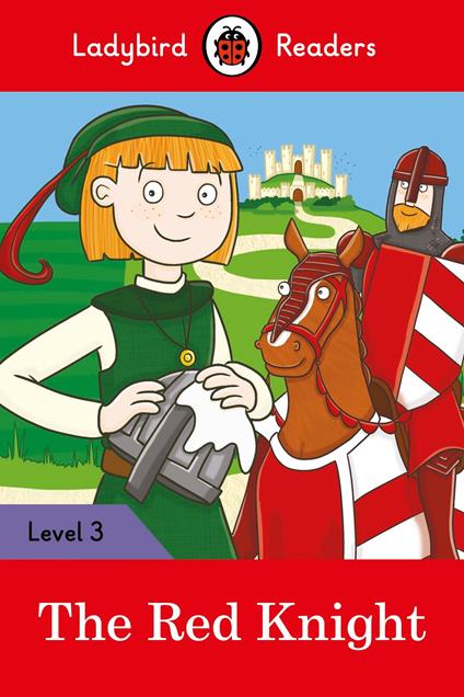 Ladybird Readers Level 3 - The Red Knight (ELT Graded Reader) - Ladybird - ebook