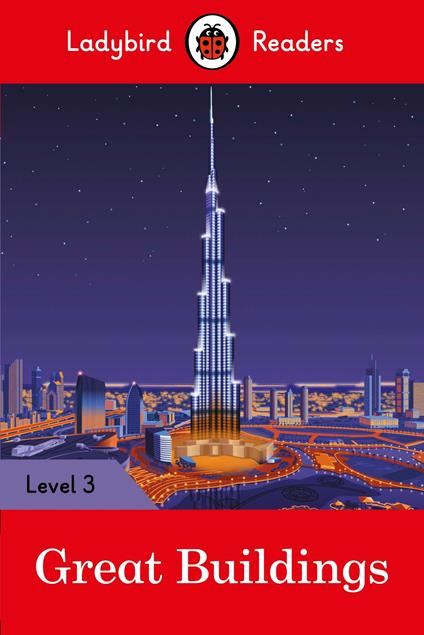 Ladybird Readers Level 3 - Great Buildings (ELT Graded Reader) - Ladybird - ebook
