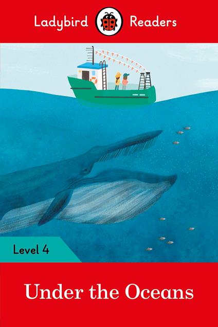 Ladybird Readers Level 4 - Under the Oceans (ELT Graded Reader) - Ladybird - ebook