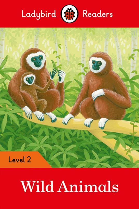 Ladybird Readers Level 2 - Wild Animals (ELT Graded Reader) - Ladybird - ebook