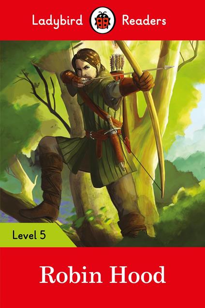 Ladybird Readers Level 5 - Robin Hood (ELT Graded Reader) - Ladybird - ebook