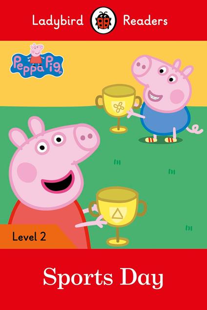 Ladybird Readers Level 2 - Peppa Pig - Sports Day (ELT Graded Reader) - Ladybird,Peppa Pig - ebook