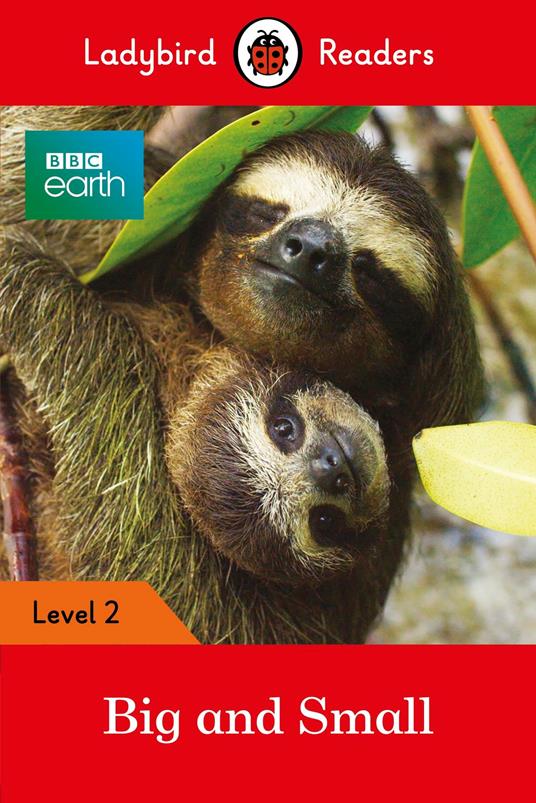 Ladybird Readers Level 2 - BBC Earth - Big and Small (ELT Graded Reader) - Ladybird - ebook