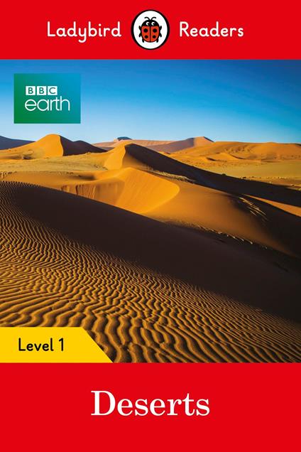 Ladybird Readers Level 1 - BBC Earth - Deserts (ELT Graded Reader) - Ladybird - ebook
