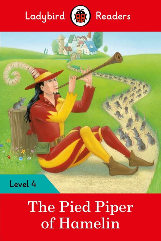 Ladybird Readers Level 4 - The Pied Piper (ELT Graded Reader) - Ladybird - ebook