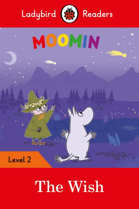 Ladybird Readers Level 2 - Moomin - The Wish (ELT Graded Reader) - Tove Jansson,Ladybird - ebook