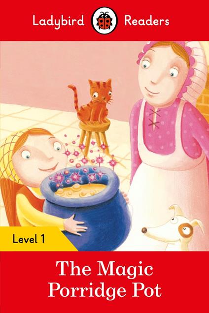 Ladybird Readers Level 1 - The Magic Porridge Pot (ELT Graded Reader) - Ladybird - ebook