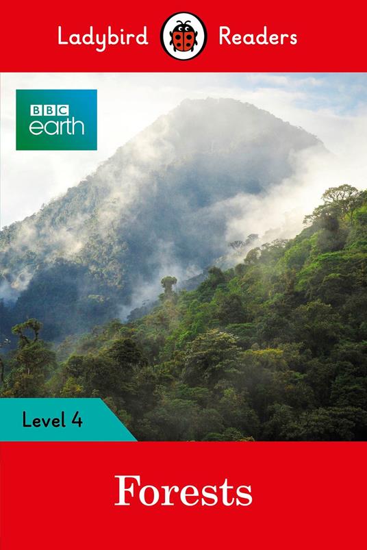 Ladybird Readers Level 4 - BBC Earth - Forests (ELT Graded Reader) - Ladybird - ebook