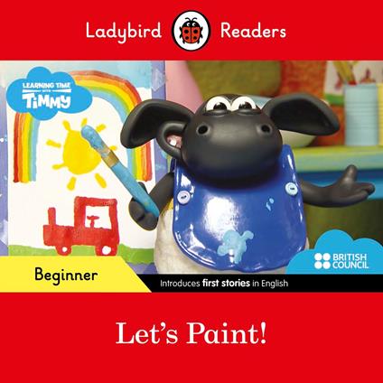 Ladybird Readers Beginner Level - Timmy Time - Let's Paint! (ELT Graded Reader) - Ladybird - ebook