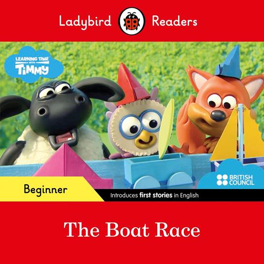 Ladybird Readers Beginner Level - Timmy Time - The Boat Race (ELT Graded Reader) - Ladybird - ebook
