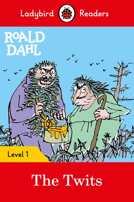 Ladybird Readers Level 1 - Roald Dahl - The Twits (ELT Graded Reader) - Roald Dahl,Ladybird - ebook