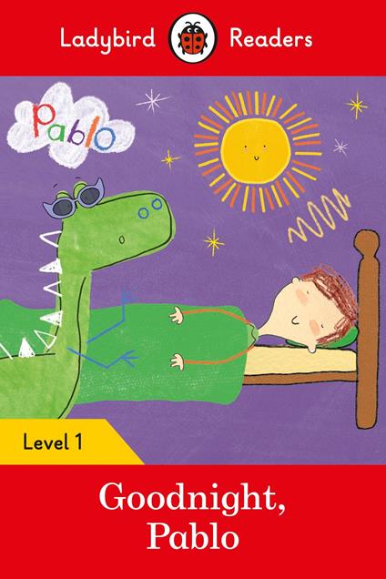 Ladybird Readers Level 1 - Pablo - Goodnight Pablo (ELT Graded Reader) - Ladybird,Pablo - ebook