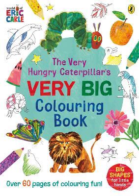 The Very Hungry Caterpillar's Very Big Colouring Book - Eric Carle - cover