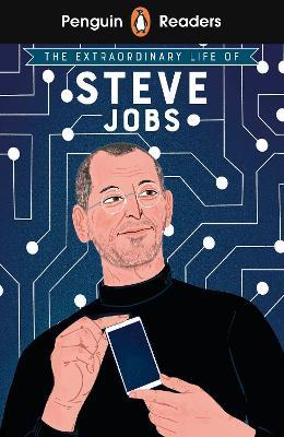 Penguin Readers Level 2: The Extraordinary Life of Steve Jobs (ELT Graded Reader) - Craig Barr-Green - cover