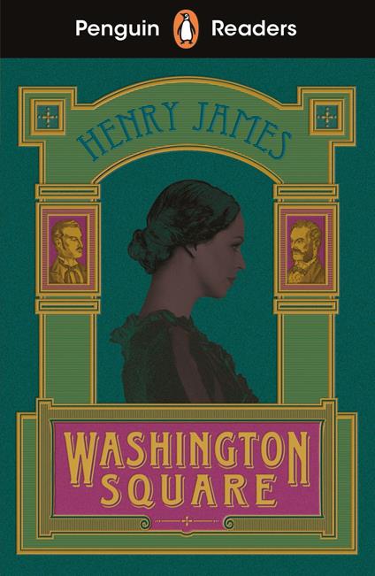Penguin Readers Level 4: Washington Square (ELT Graded Reader) - Henry James - ebook