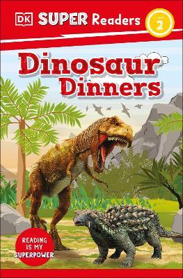 DK Super Readers Level 2 Dinosaur Dinners - DK - cover
