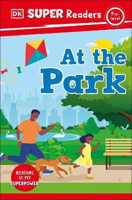 DK Super Readers Pre-Level At the Park - DK - cover