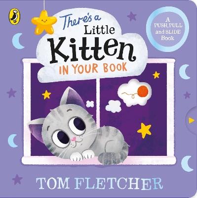 There’s a Little Kitten in Your Book - Tom Fletcher - cover