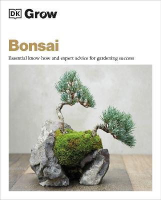 Grow Bonsai: Essential Know-how and Expert Advice for Gardening Success - Peter Warren - cover