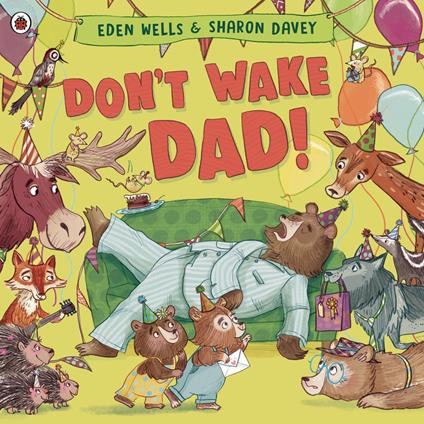 Don't Wake Dad! - Eden Wells,Sharon Davey - ebook