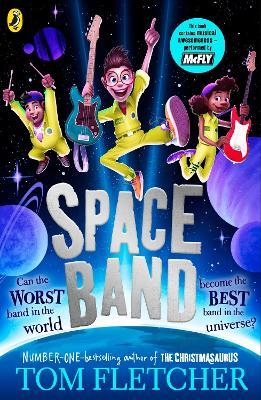 Space Band: The out-of-this-world new adventure from the number-one-bestselling author Tom Fletcher - Tom Fletcher - cover