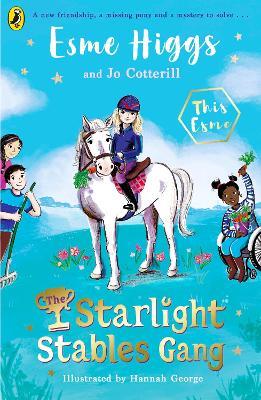 The Starlight Stables Gang - Esme Higgs,Jo Cotterill - cover