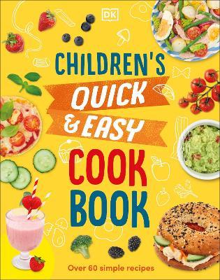 Children's Quick & Easy Cookbook: More Than 60 Simple Recipes - Angela Wilkes - cover