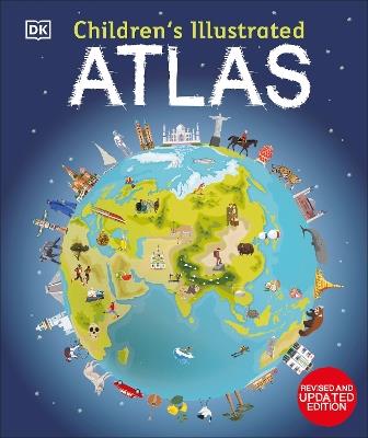 Children's Illustrated Atlas: Revised and Updated Edition - DK - cover