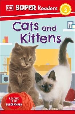 DK Super Readers Level 2 Cats and Kittens - DK - cover