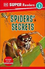 DK Super Readers Level 3 Spiders' Secrets