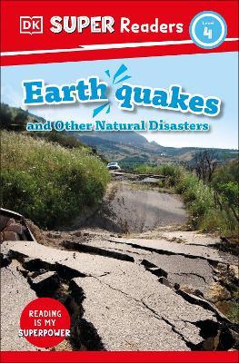 DK Super Readers Level 4 Earthquakes and Other Natural Disasters - DK - cover