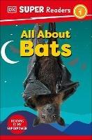 DK Super Readers Level 1 All About Bats - DK - cover