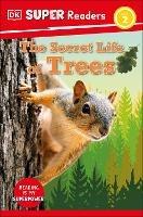 DK Super Readers Level 2 The Secret Life of Trees - DK - cover