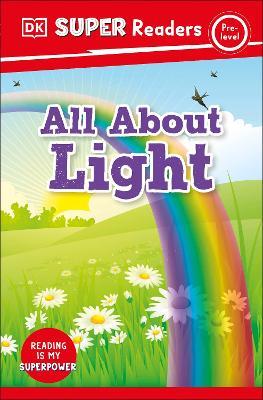 DK Super Readers Pre-Level All About Light - DK - cover