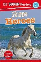 DK Super Readers Level 4 Horse Heroes - DK - cover
