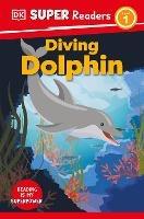 DK Super Readers Level 1 Diving Dolphin - DK - cover