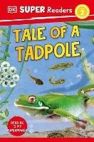DK Super Readers Level 2 Tale of a Tadpole - DK - cover