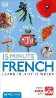 15 Minute French: Learn in Just 12 Weeks - DK - cover