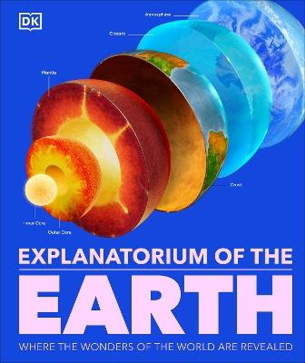 Explanatorium of the Earth: The Wonderful Workings of the Earth Explained - DK - cover